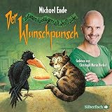 Der satanarchäolügenialkohöllische Wunschpunsch - Die Lesung: 4 CDs - Michael Ende