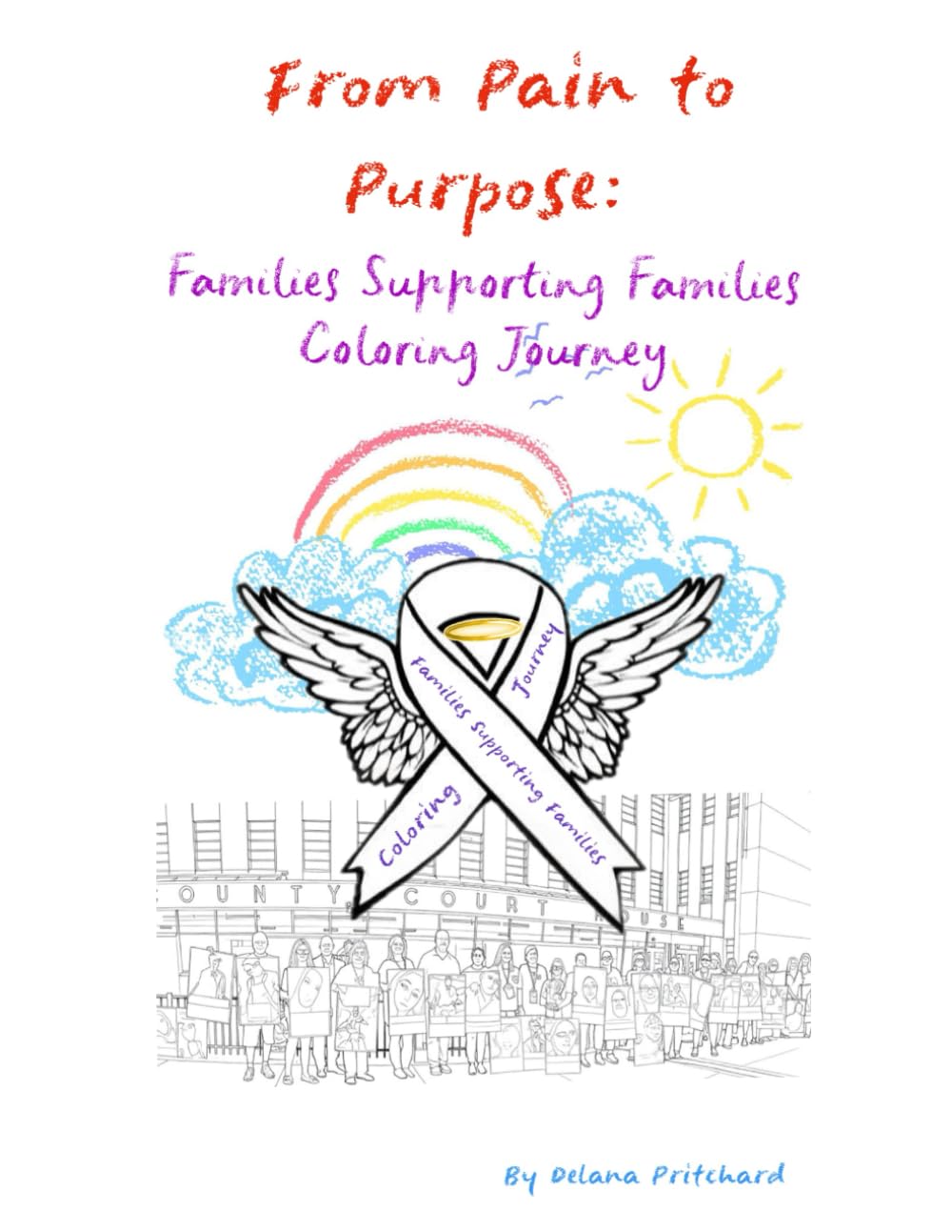 From Pain to Purpose: Families Supporting Families Coloring Journey      Paperback – Large Print, January 19, 2026