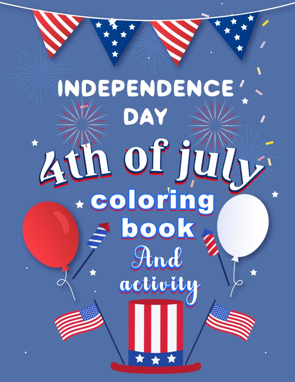 4th of july coloring book and activity for kids ages 4-10