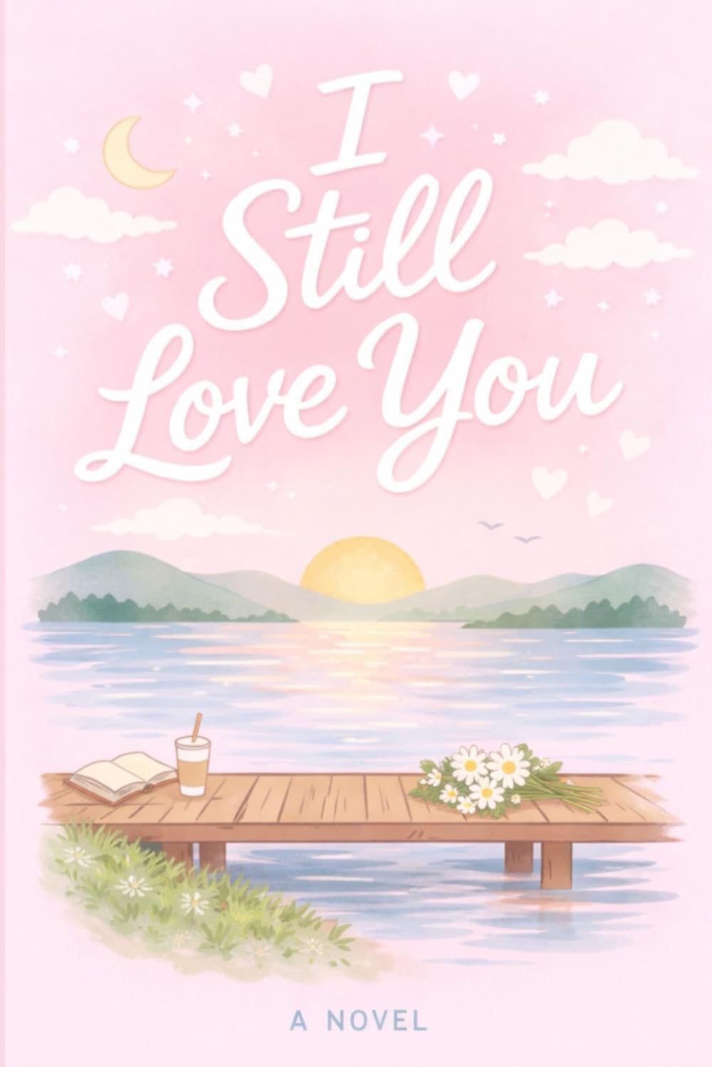 I Still Love You: Alternative Cover (The Almost Love Series)