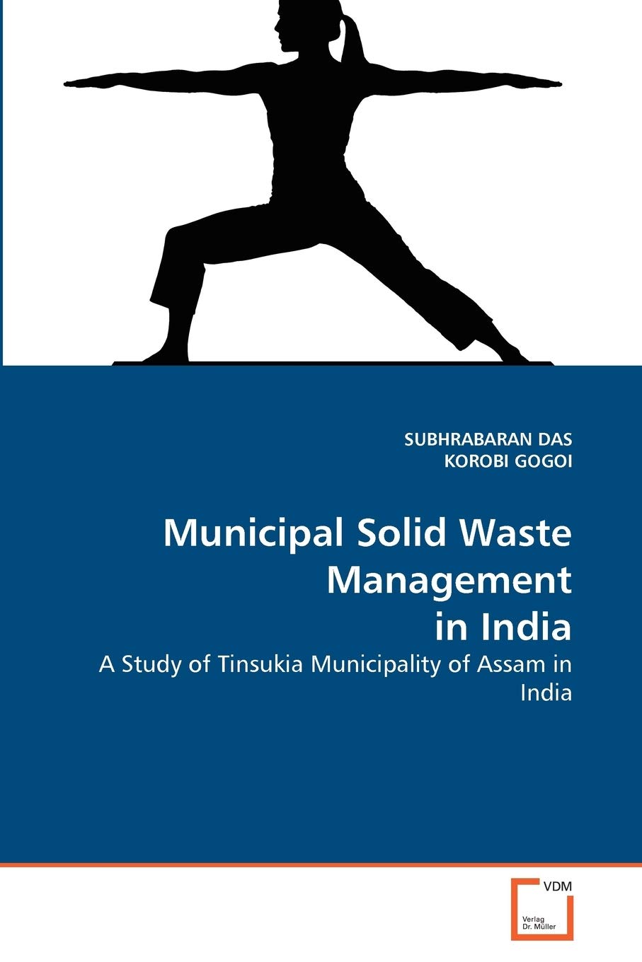 Municipal Solid Waste Management in India: A Study of Tinsukia Municipality of Assam in India