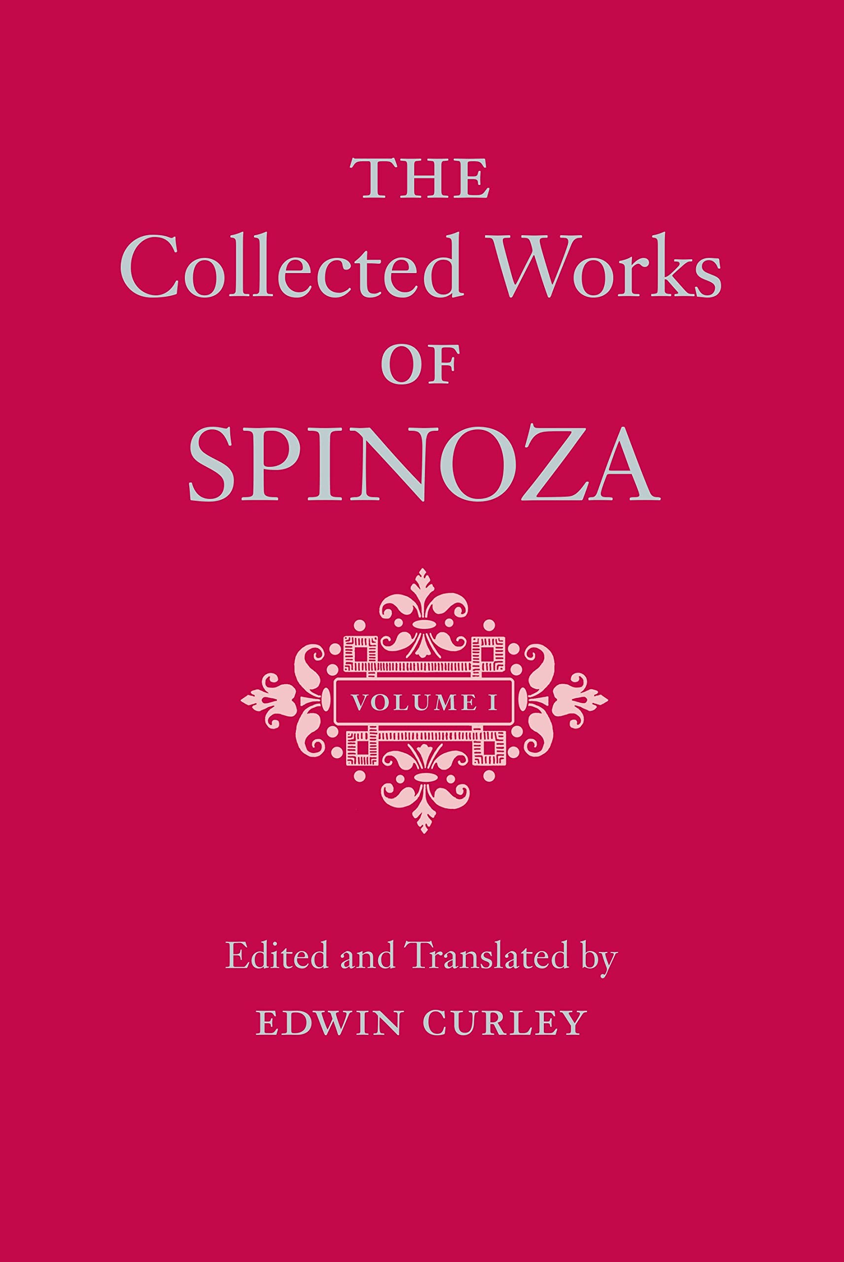 The Collected Works of Spinoza, Volume I Hardcover – 1 July 1992