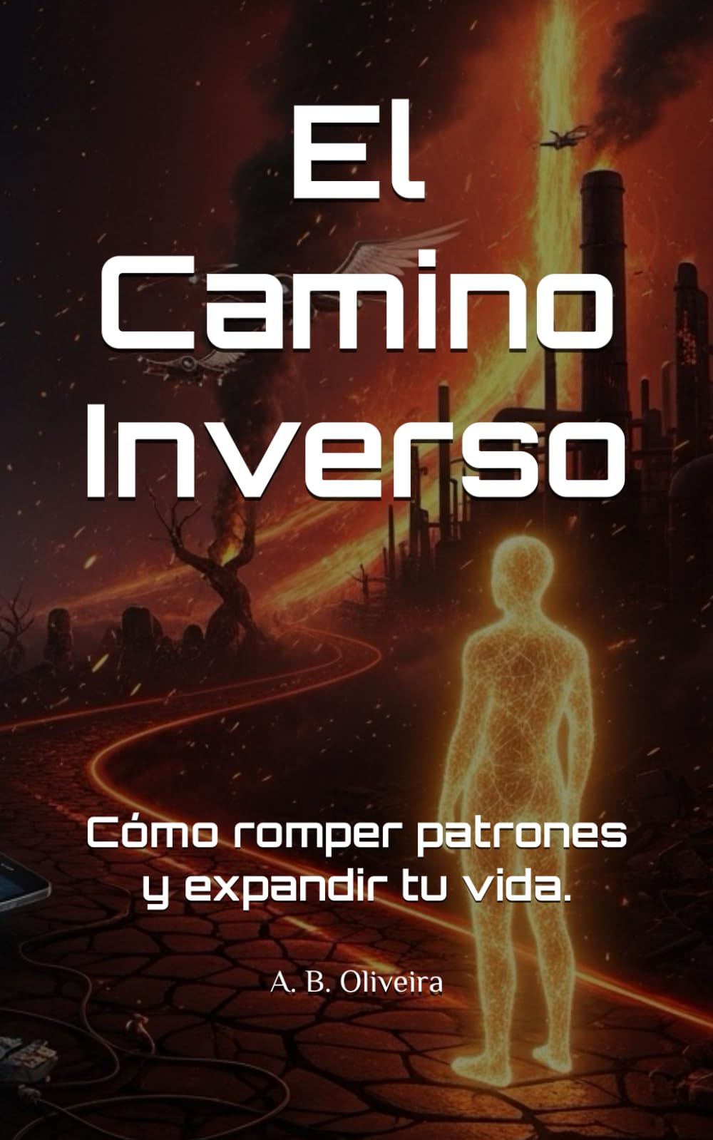 El Camino Inverso: Cómo romper patrones y expandir tu vida.