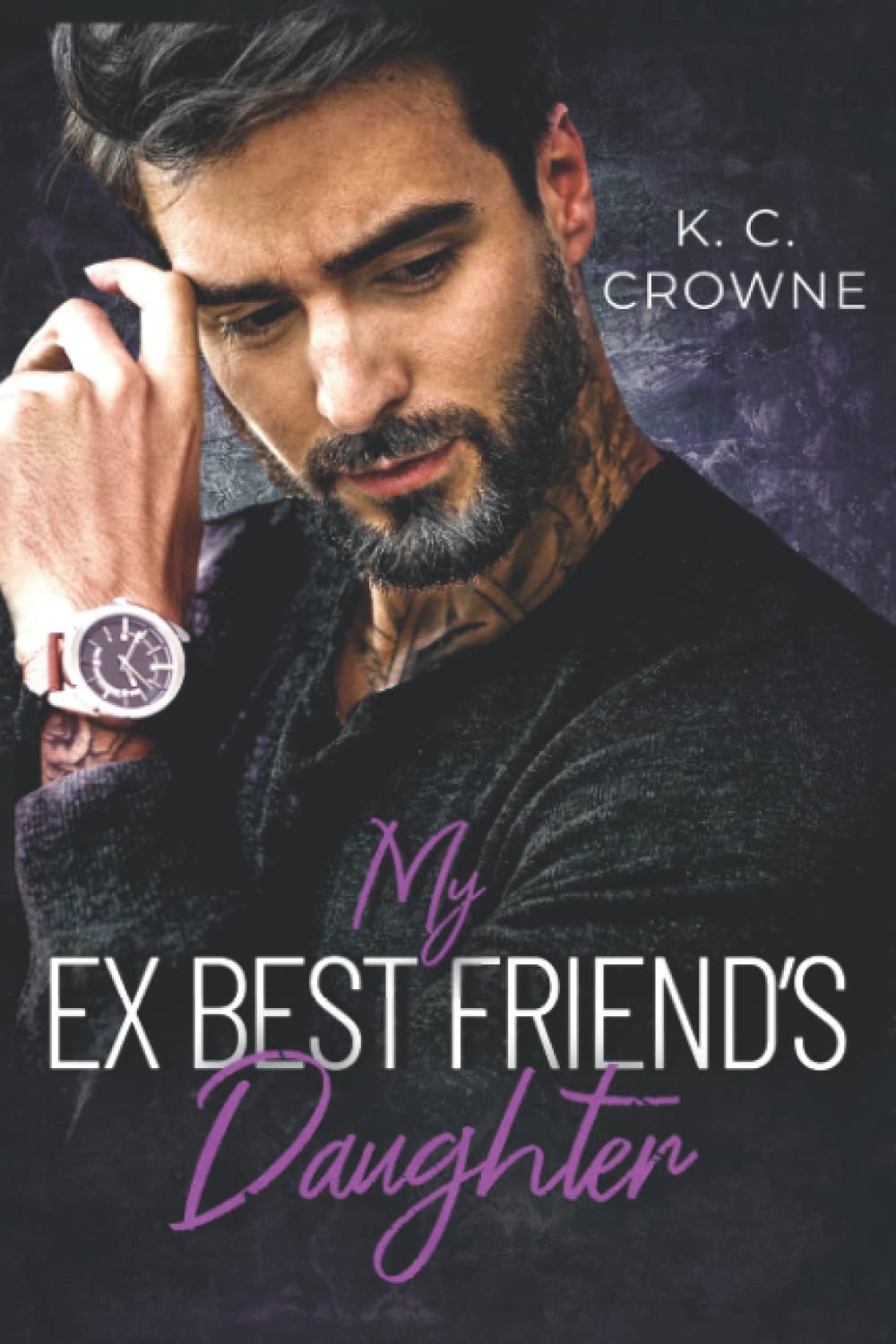 My Ex-Best friend's Daughter: An Age Gap Older Man Younger Woman Romance (Silver Fox Daddies)