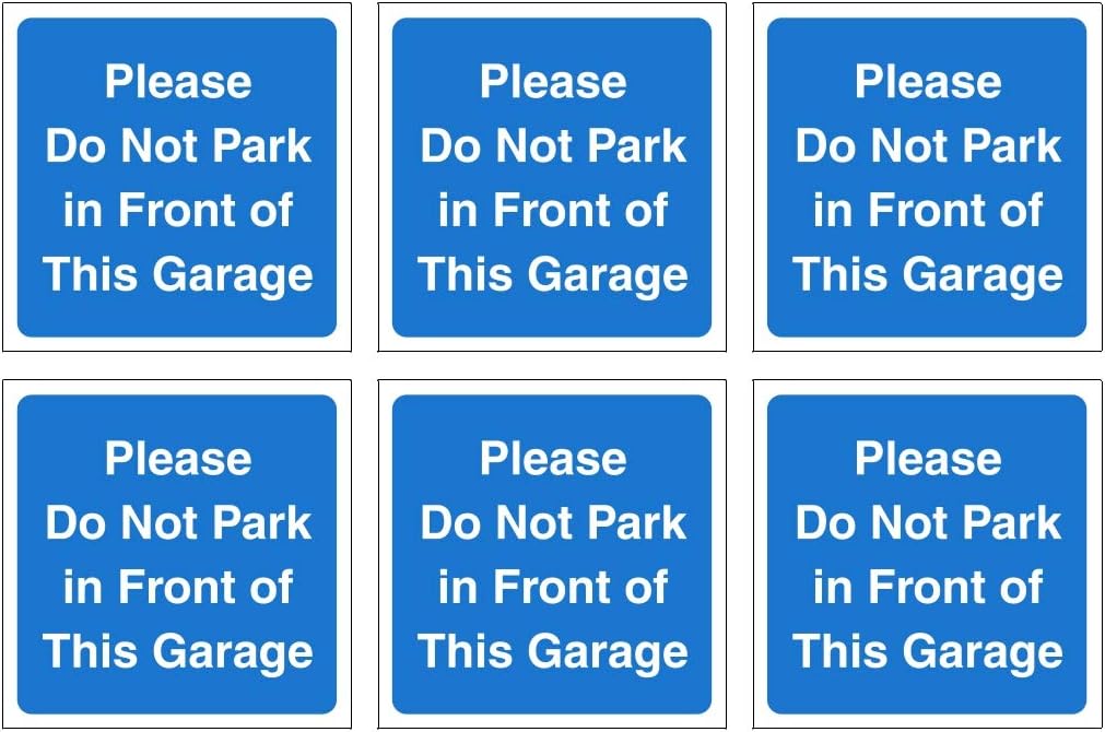 Set of 6 Stickers. Please do not Park in Front of This Garage Signs. Self Adhesive. Each Sticker is 120mm x 120mm.