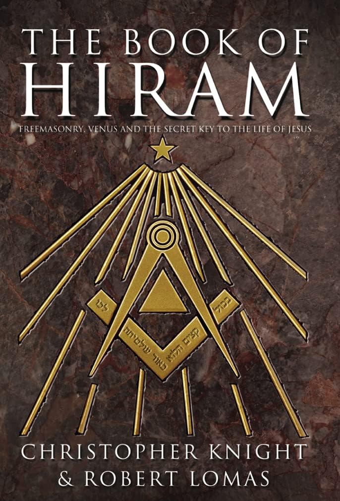 The Book of Hiram: Freemasonry, Venus and the Secret Key to the Life of Jesus Hardcover – January 1, 2004