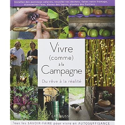 Vivre (comme) &agrave; la campagne