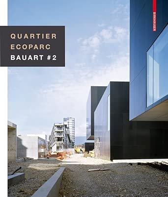 Quartier Ecoparc / Ecoparc Quarter: Bauart # 2 New Edition Quartier Ecoparc / Ecoparc Quarter: Bauart # 2 New Edition book cover