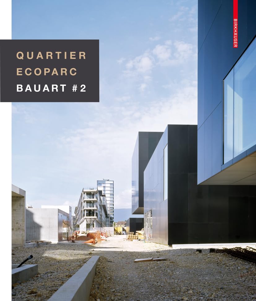 Quartier Ecoparc Bauart #2 pour s'inspirer d'une vie urbaine et verte