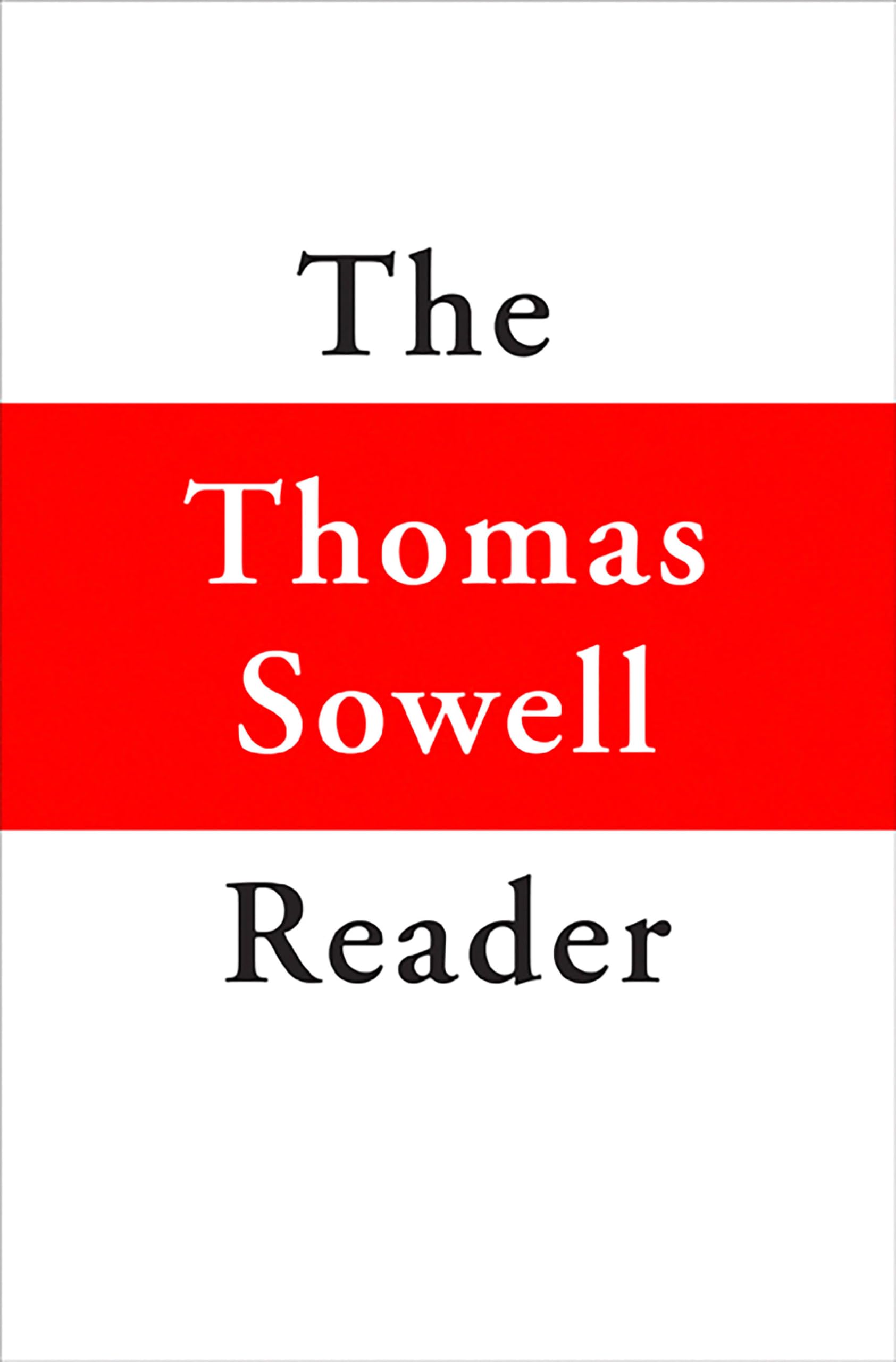 The Thomas Sowell Reader by Thomas Sowell HARDBACK 9780465022502
