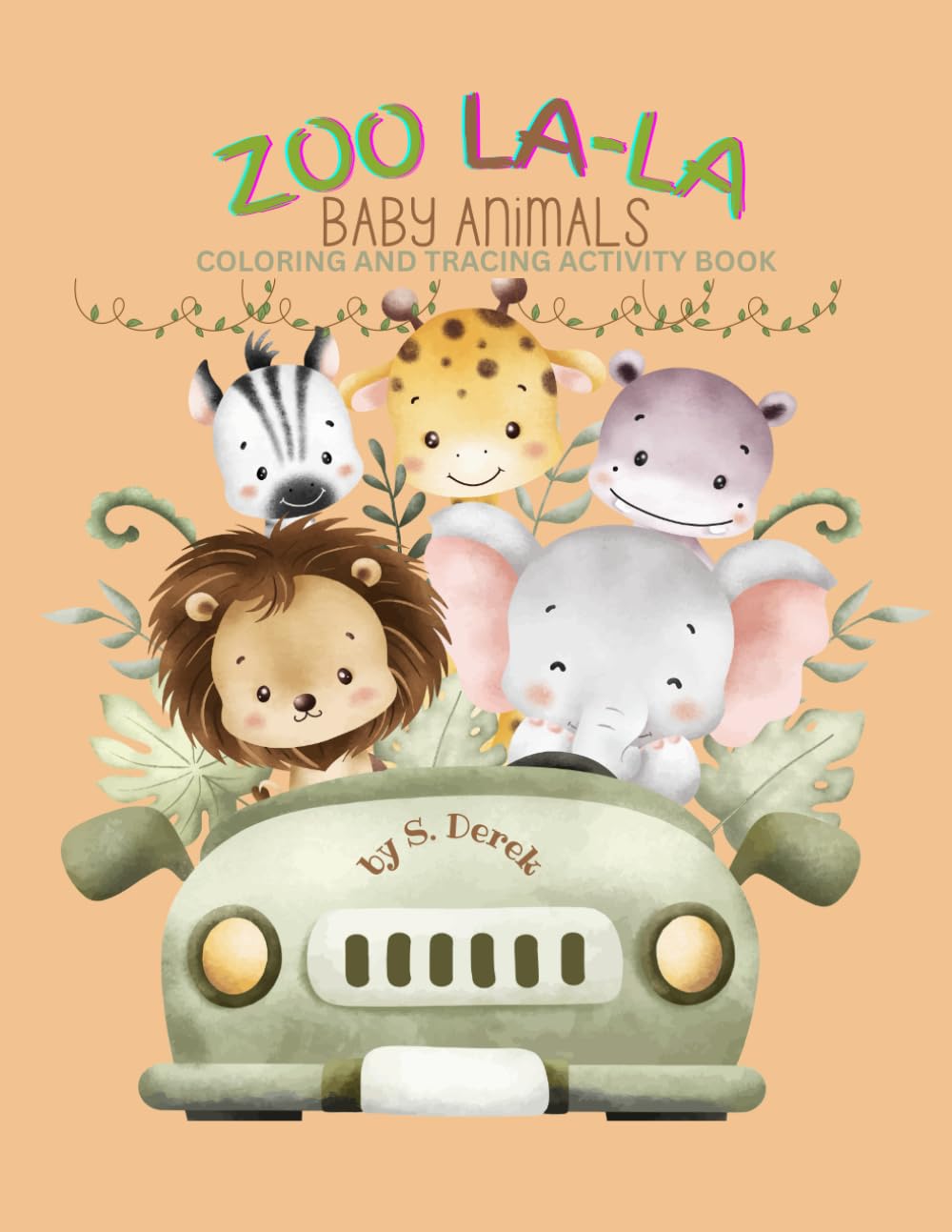 ZOO LA-LA BABY ANIMALS: COLORING AND TRACING ACTIVITY BOOK