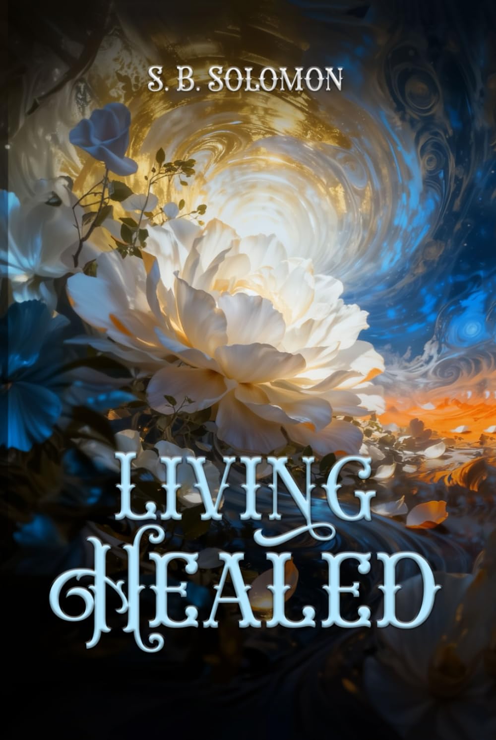 Living Healed: A Journey of Grace, Healing, and Becoming