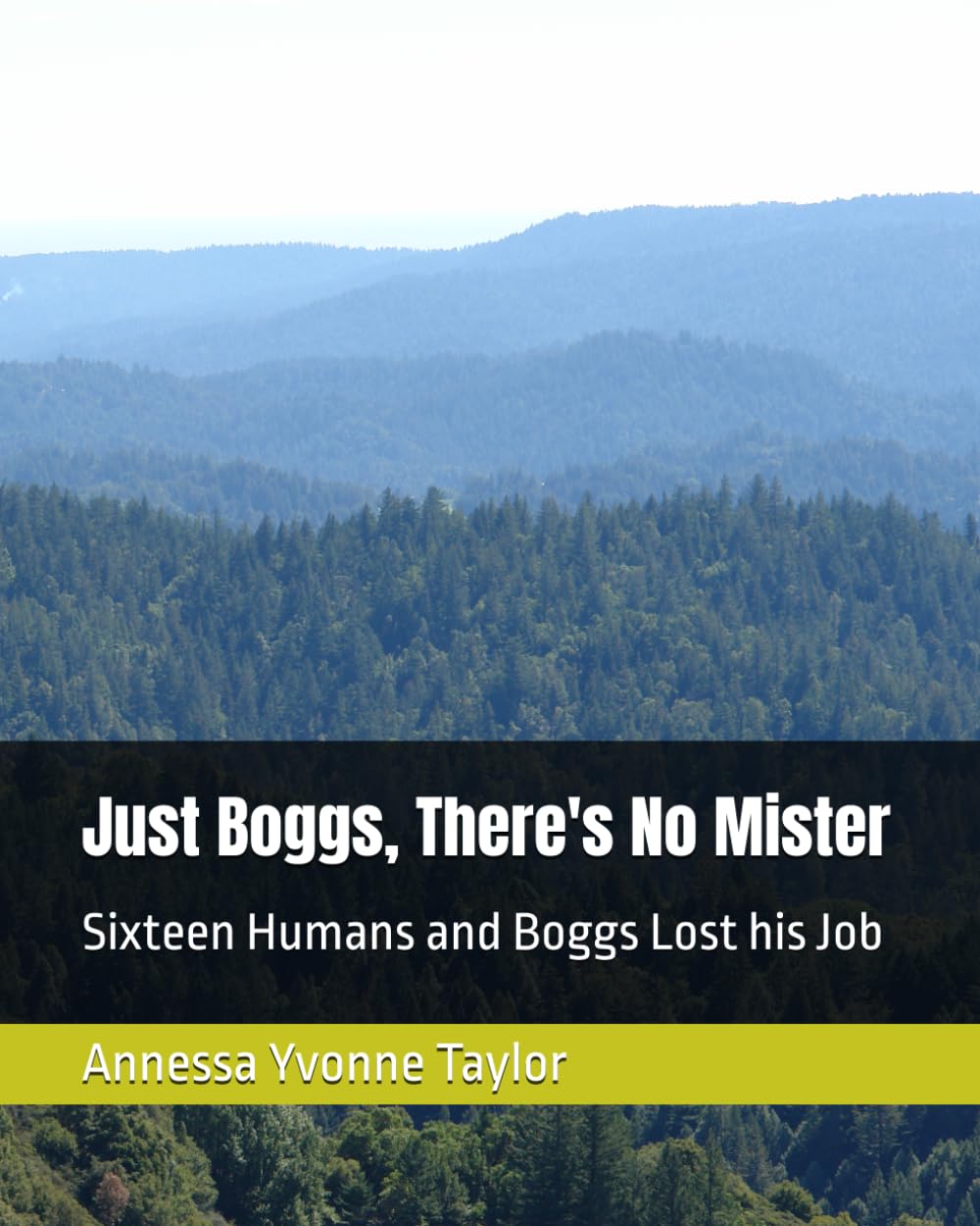 Just Boggs, There's No Mister: Sixteen Humans and Boggs Lost his Job (The Clearing on the Mountain Series)