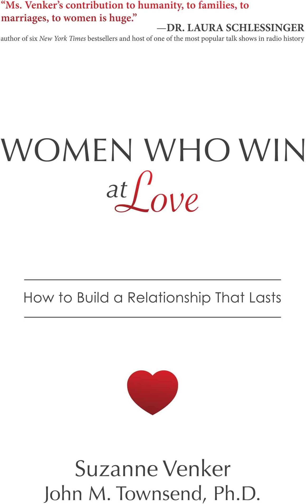 Women Who Win at Love: How to Build a Relationship That Lasts