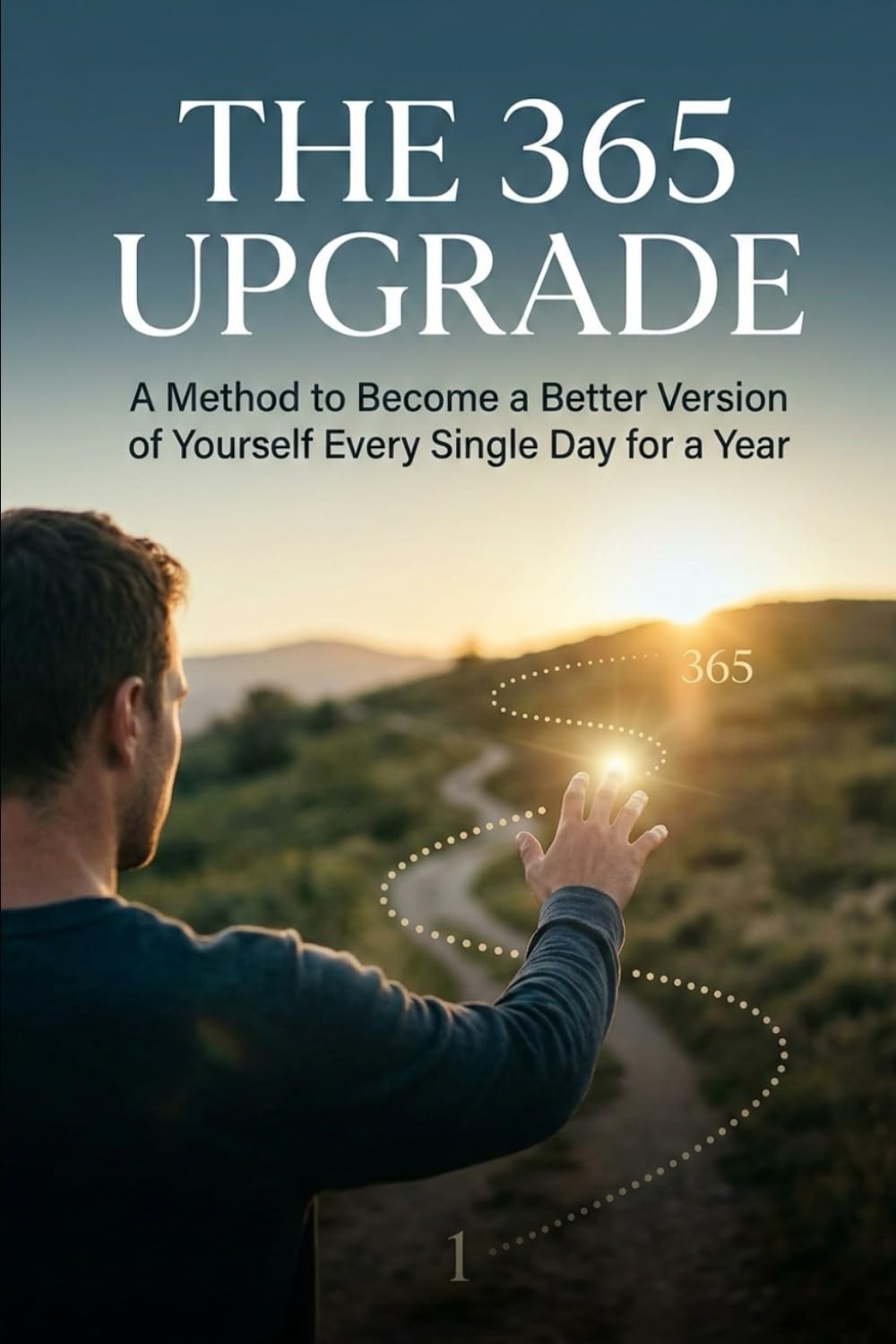 The 365 Upgrade: Transform Your Life One Day at a Time