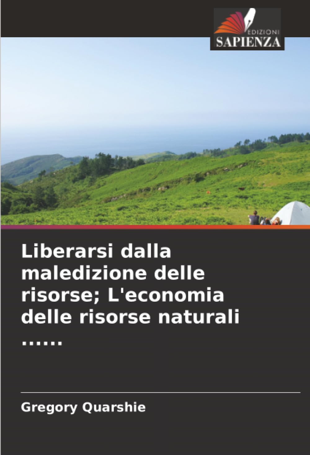 Liberarsi dalla maledizione delle risorse; L'economia delle risorse naturali ......