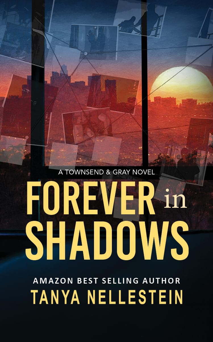 Forever in Shadows: A Romantic Suspense Crime Series (Townsend & Gray Book 5)