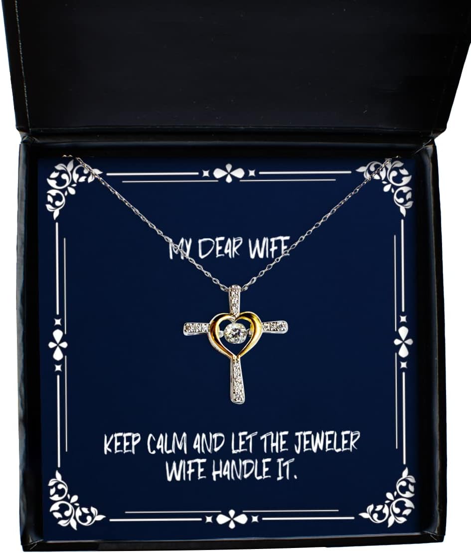 Perfect Wife, Keep Calm and Let The Jeweler Wife Handle It, Wife Cross Dancing Necklace from Husband