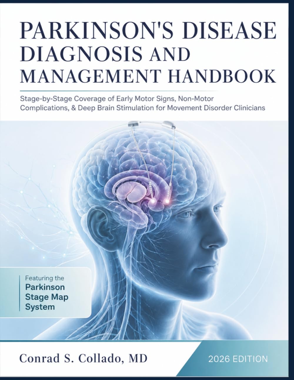 Parkinson's Disease Diagnosis and Management Handbook: Stage-by-Stage Coverage of Early Motor Signs, Non-Motor Complications, & Deep Brain Stimulation for Movement Disorder Clinicians