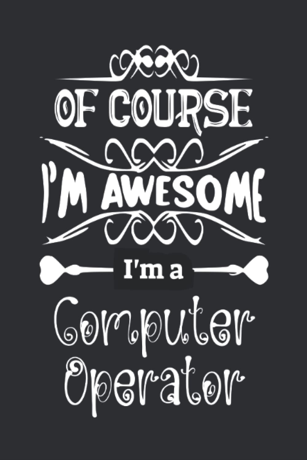 Notebook Awesome Computer Operator: Journal | 6 x 9 inch, 100 Lined Pages