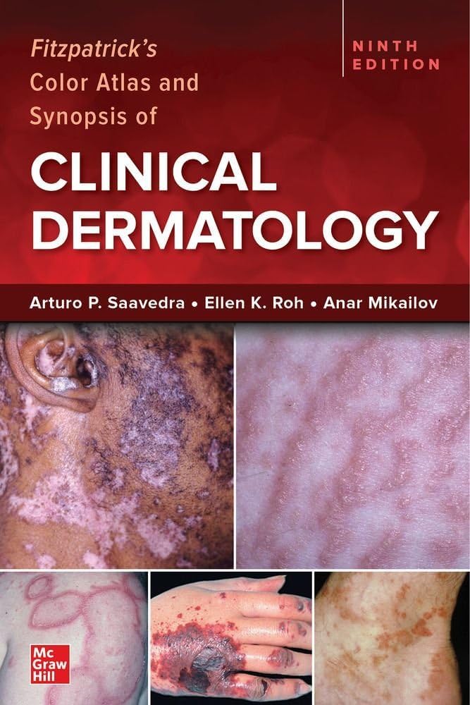 Fitzpatrick's Color Atlas and Synopsis of Clinical Dermatology, 9E