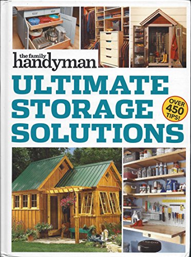 Family Handyman Ultimate Storage Solutions 1617656917 Book Cover