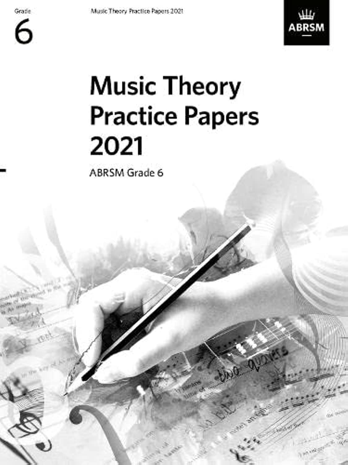 Music Theory Practice Papers 2021, ABRSM Grade 6 by ABRSM (Sheet music)