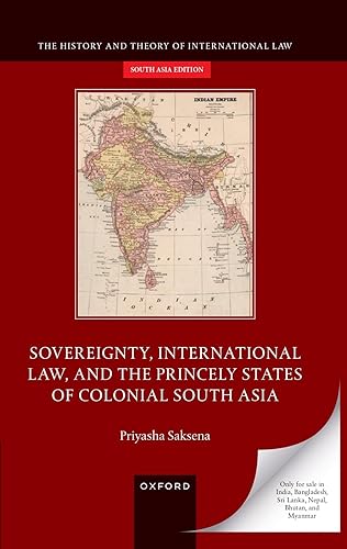 SOVEREIGNTY, INTERNATIONAL LAW, AND THE PRINCELY STATES OF COLONIAL