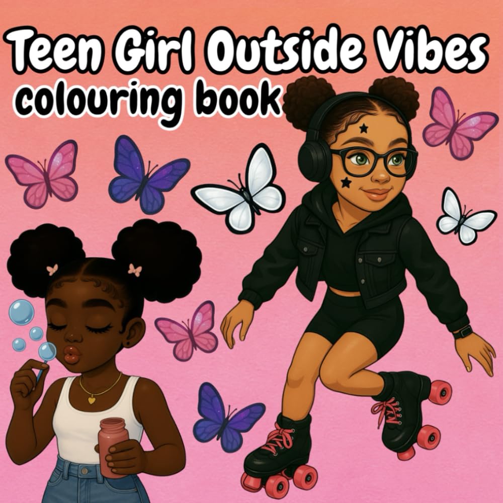 teen girl outside vibes: colouring book