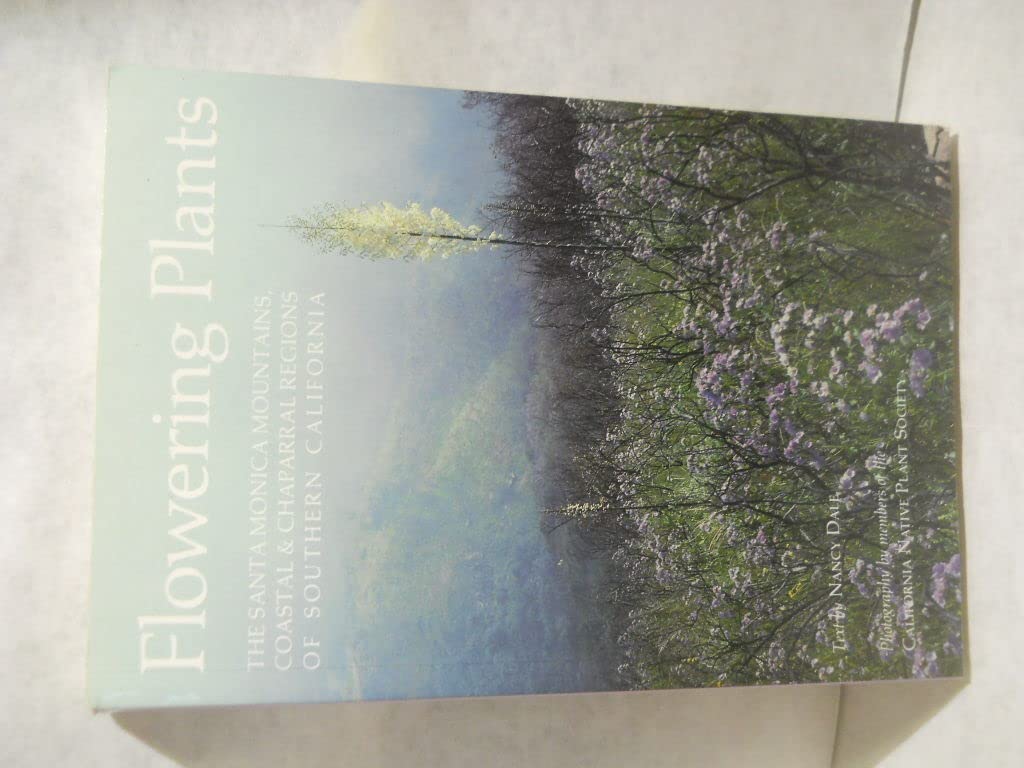 Flowering plants: The Santa Monica Mountains, coastal & chaparral regions of Southern California
