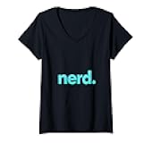 Womens Nerd. - Funny Indecent Words for Friends V-Neck T-Shirt