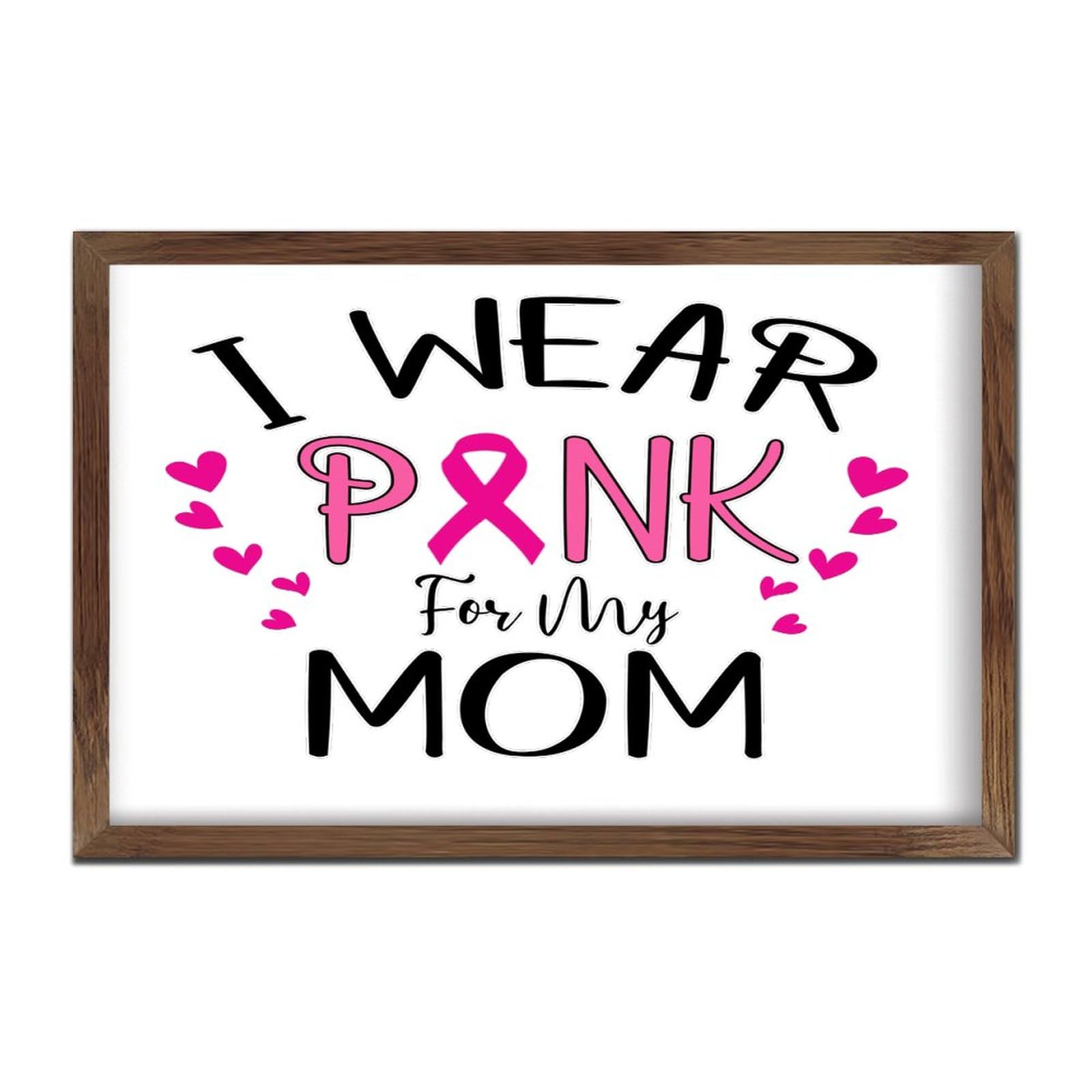 Décoration murale de salle à manger : panneau bois rustique I Wear Pink for MOM 20x30