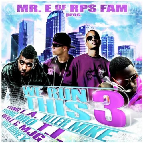 Mr. E of RPS Fam, T.I., Young Dro, 8 Ball & MJG, Killer Mike, Yung L.A.