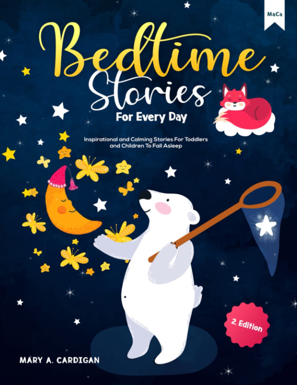Bedtime Stories For Every Day: Inspirational and Calming Stories For Toddlers and Children To Fall Asleep
