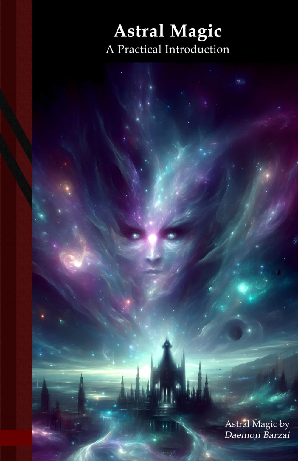 Astral Magic: A Practical Introduction (Modern Magic)