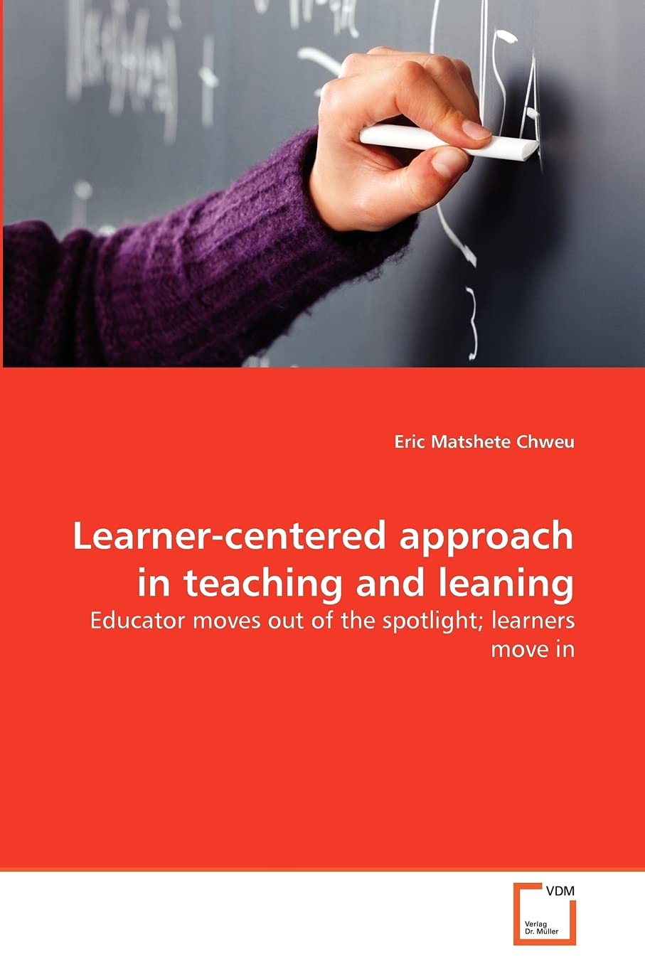 Learner-centered approach in teaching and leaning: Educator moves out of the spotlight; learners move in