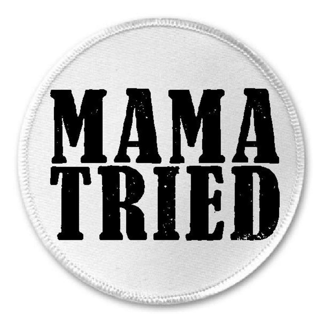 Mama Tried - 3