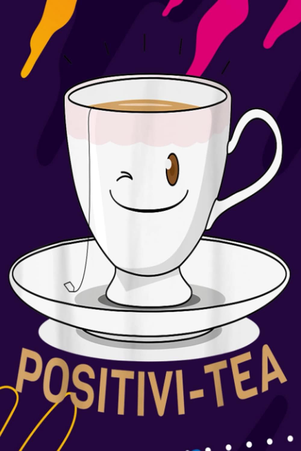 Simple Weight Tracker - Positivitea Positivity Funny Tea Motivational Tea Paperback – 9 August 2021