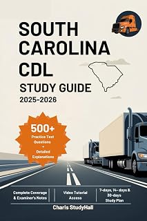 South Carolina CDL Study Guide 2025-2026: Your Simple Prep to Ace the SC Commercial Driver's License Exam with Full DMV Rules, Tips, and Safety tips Including 500+ Practice Questions and Explanations