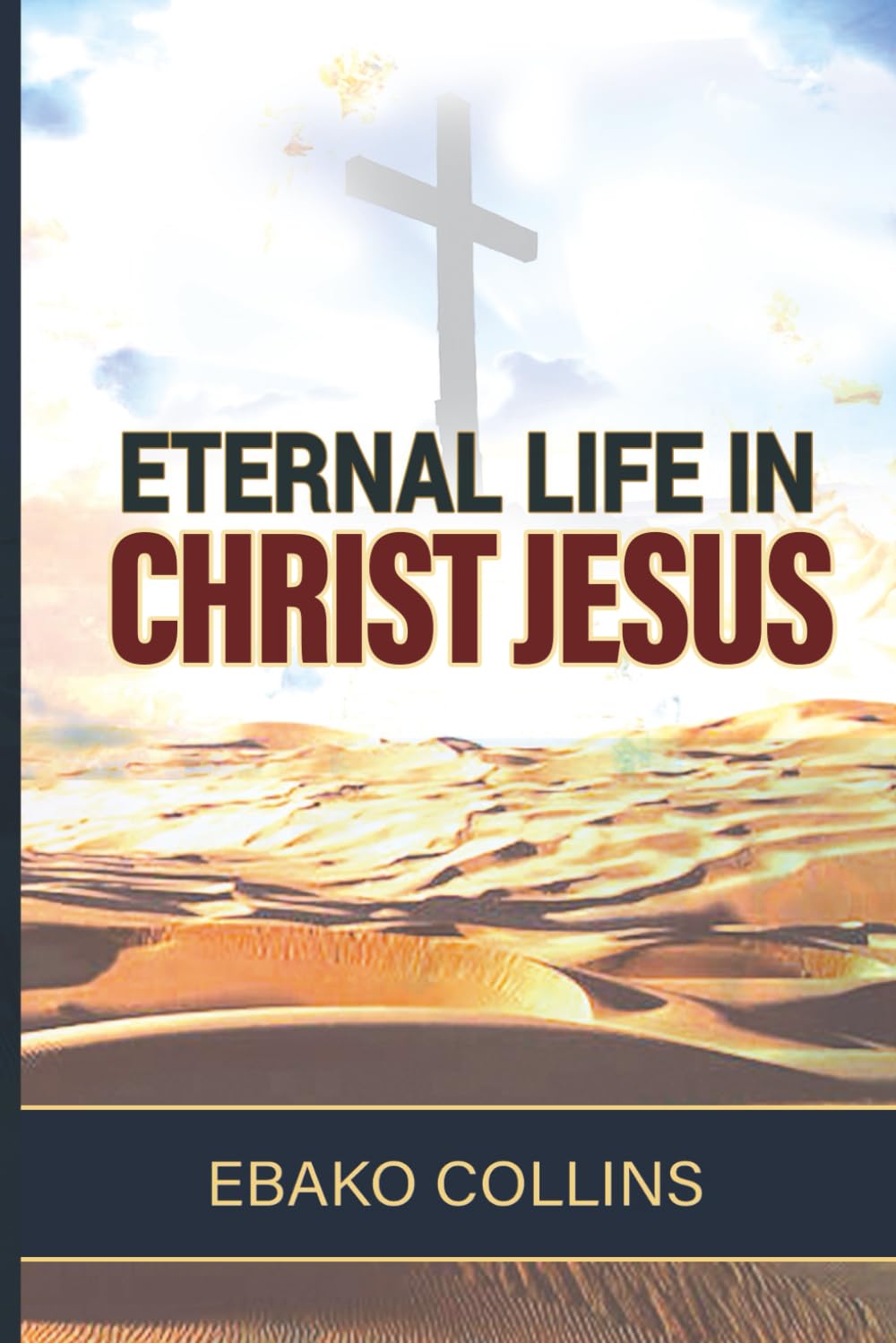 Eternal Life In Christ Jesus