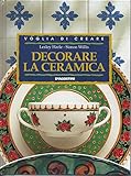  DECORARE LA CERAMICA
