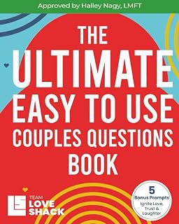 The Ultimate Easy To Use Couples Questions Book: 300+ Conversation Starters to Build Connection, Intimacy, and Fun Together (Team Love Shack)