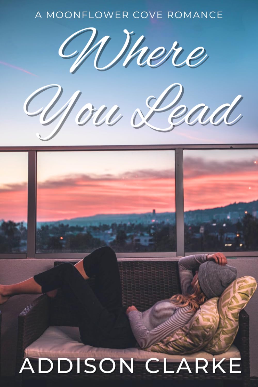 Where You Lead: A Moonflower Cove Romance