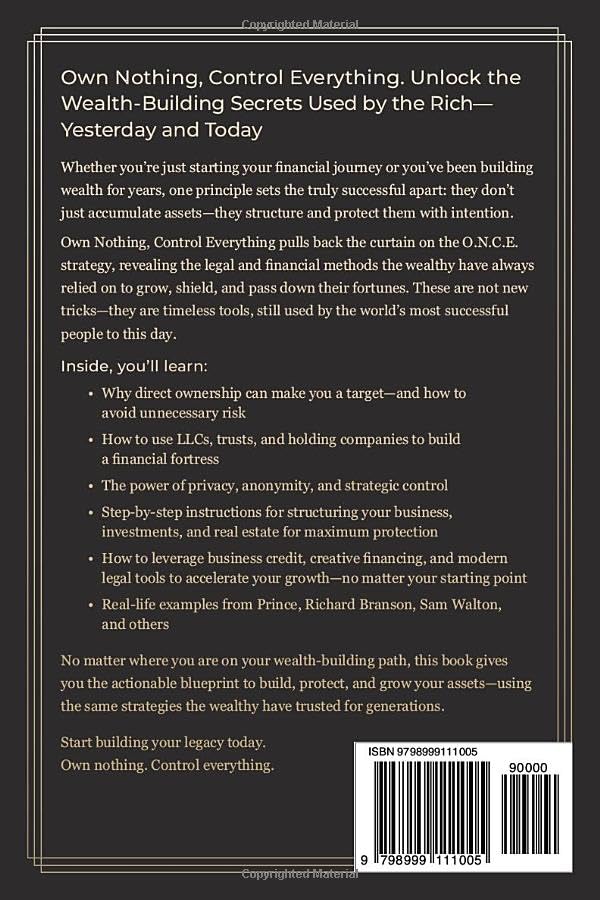 O.N.C.E Own Nothing Control Everything: Avoid Lawsuits, Cut Taxes, and Build Wealth Like the Ultra-Rich (Even if You’re not Ultra-Rich—Yet!) - Image 2