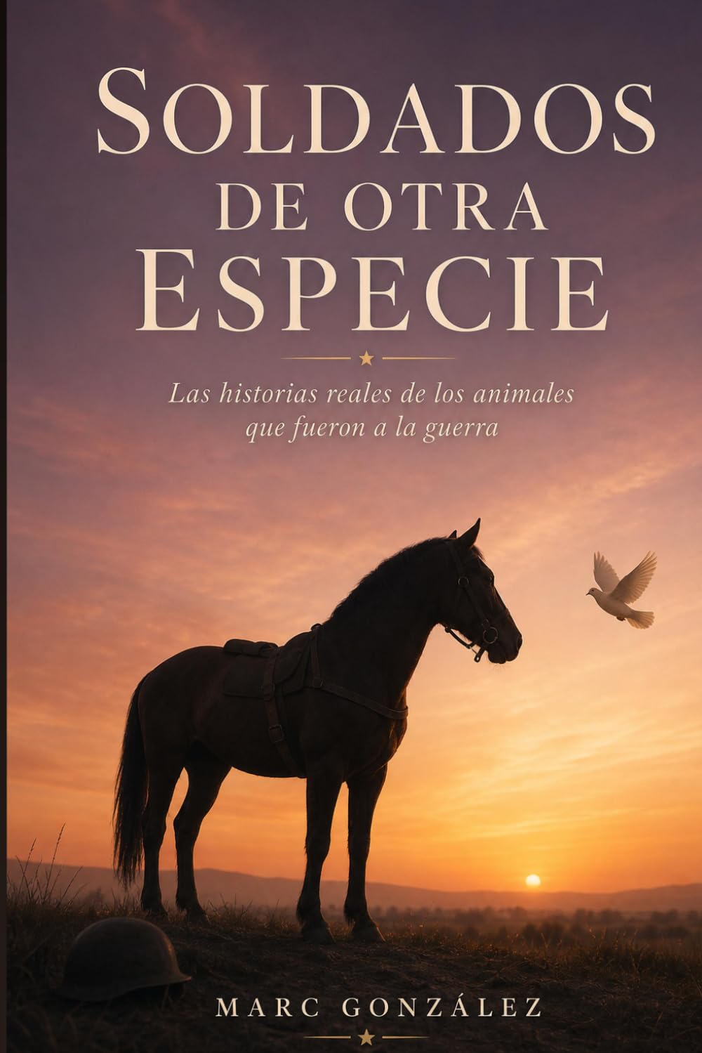 SOLDADOS DE OTRA ESPECIE — Las historias reales de los animales que fueron a la guerra