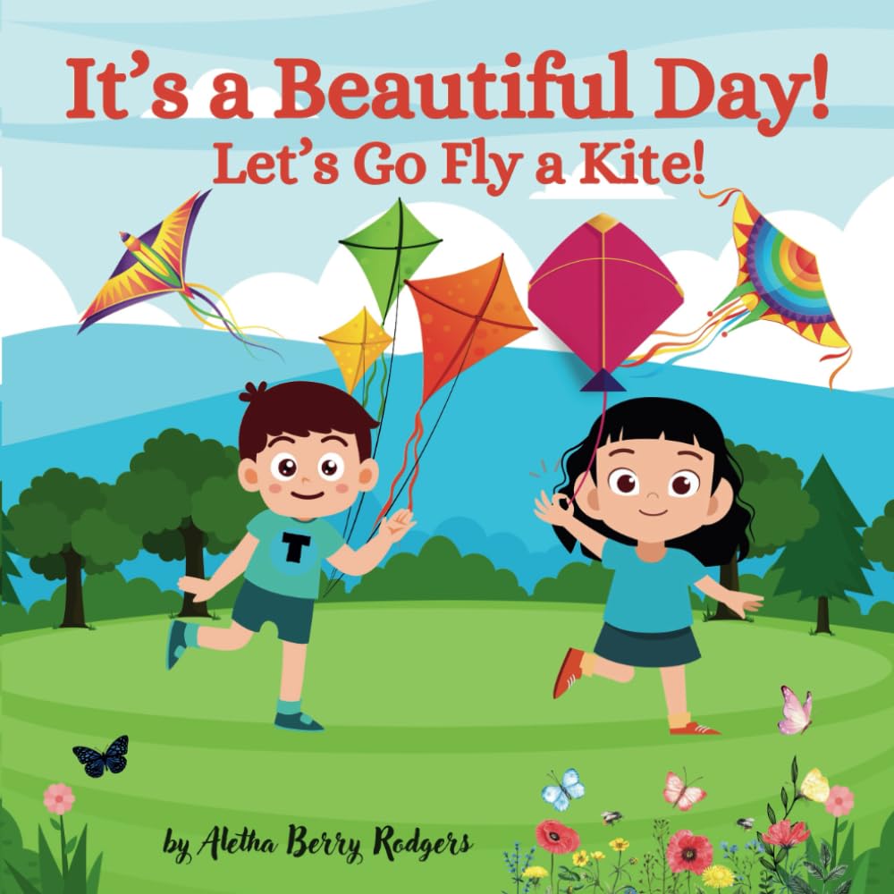 It's a Beautiful Day!: Let's Go Fly a Kite!