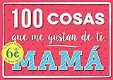  100 cosas que me gustan de ti, mamá (LIBRI ACTIVITY)