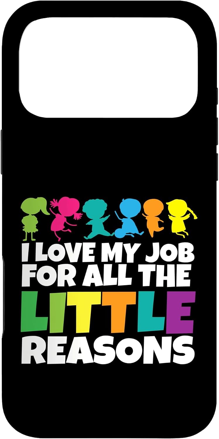 Teacher I Love My Job for All The Little Reasons Case for iPhone 17 Pro Max