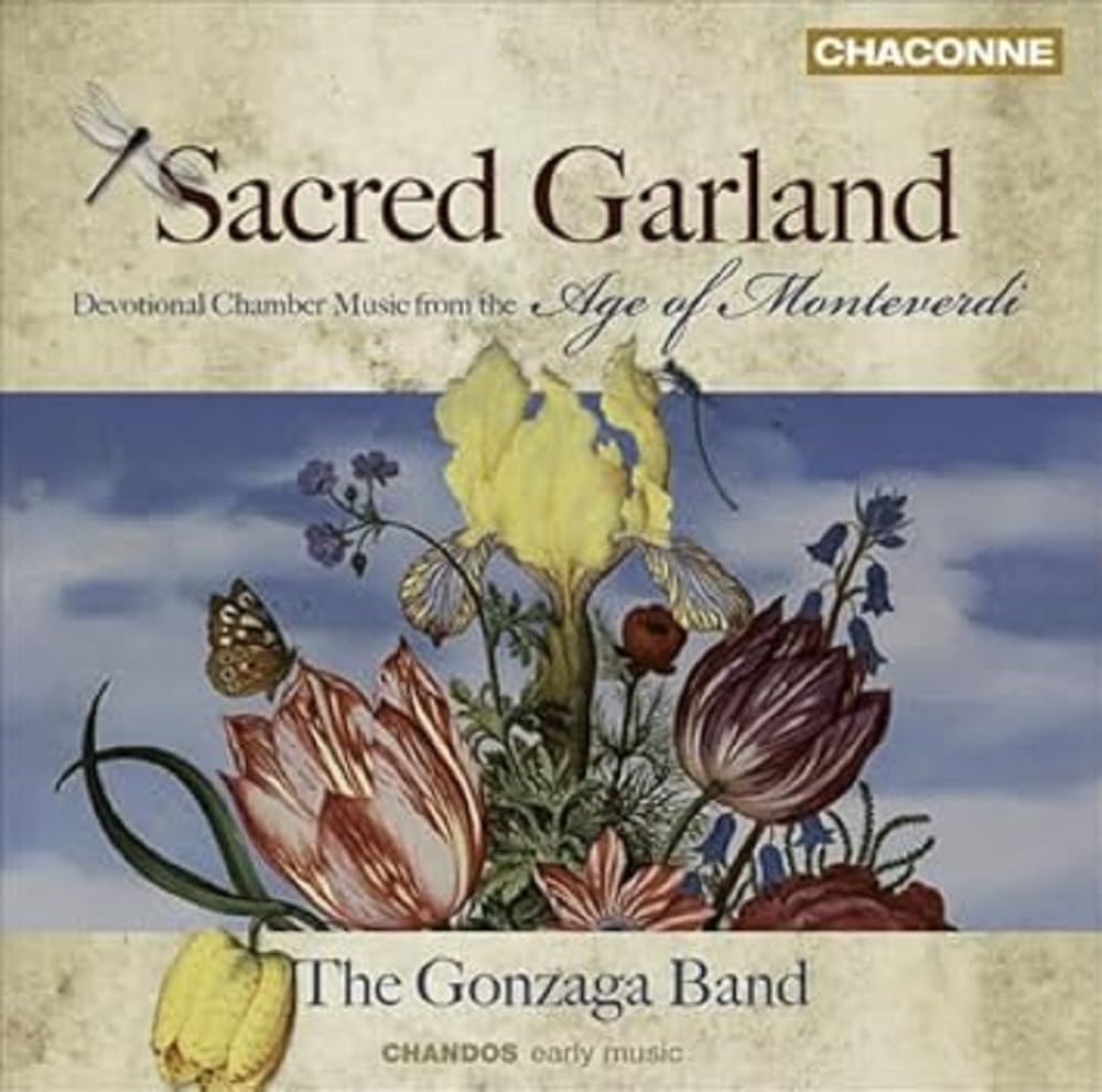 Sacred Garland: Music from the Age of Monteverdi