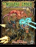  The Mutant Epoch: Tabletop Adventure Role-Playing Game (The Mutant Epoch Role Playing Game)